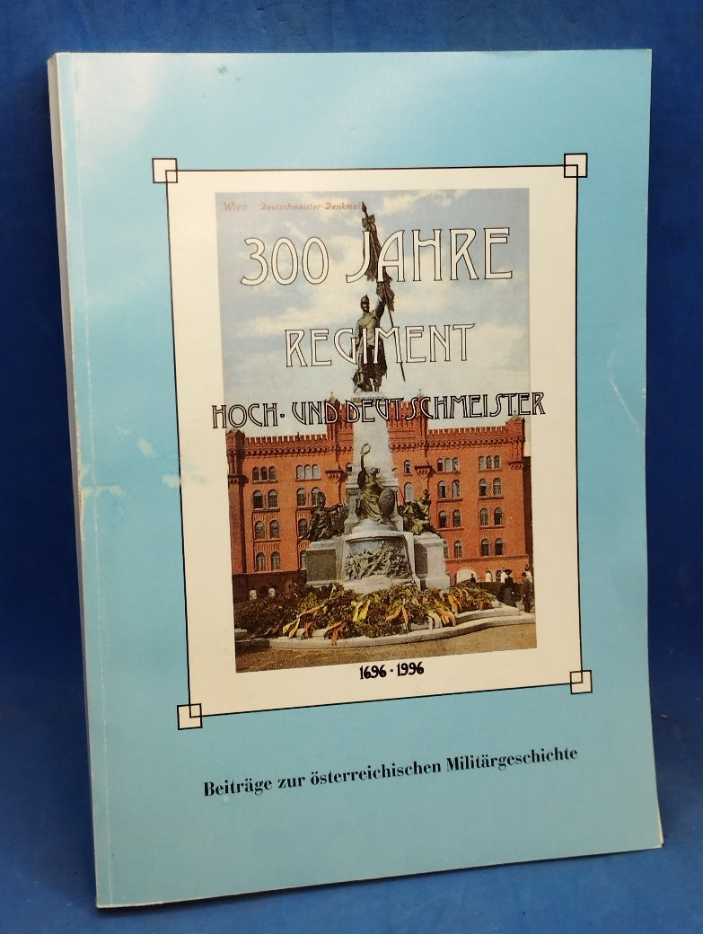 lets-order-300-years-of-the-hoch-und-deutschmeister-regiment-1696-1996-contributions-to-austrian-military-history-fashion_0.jpg
